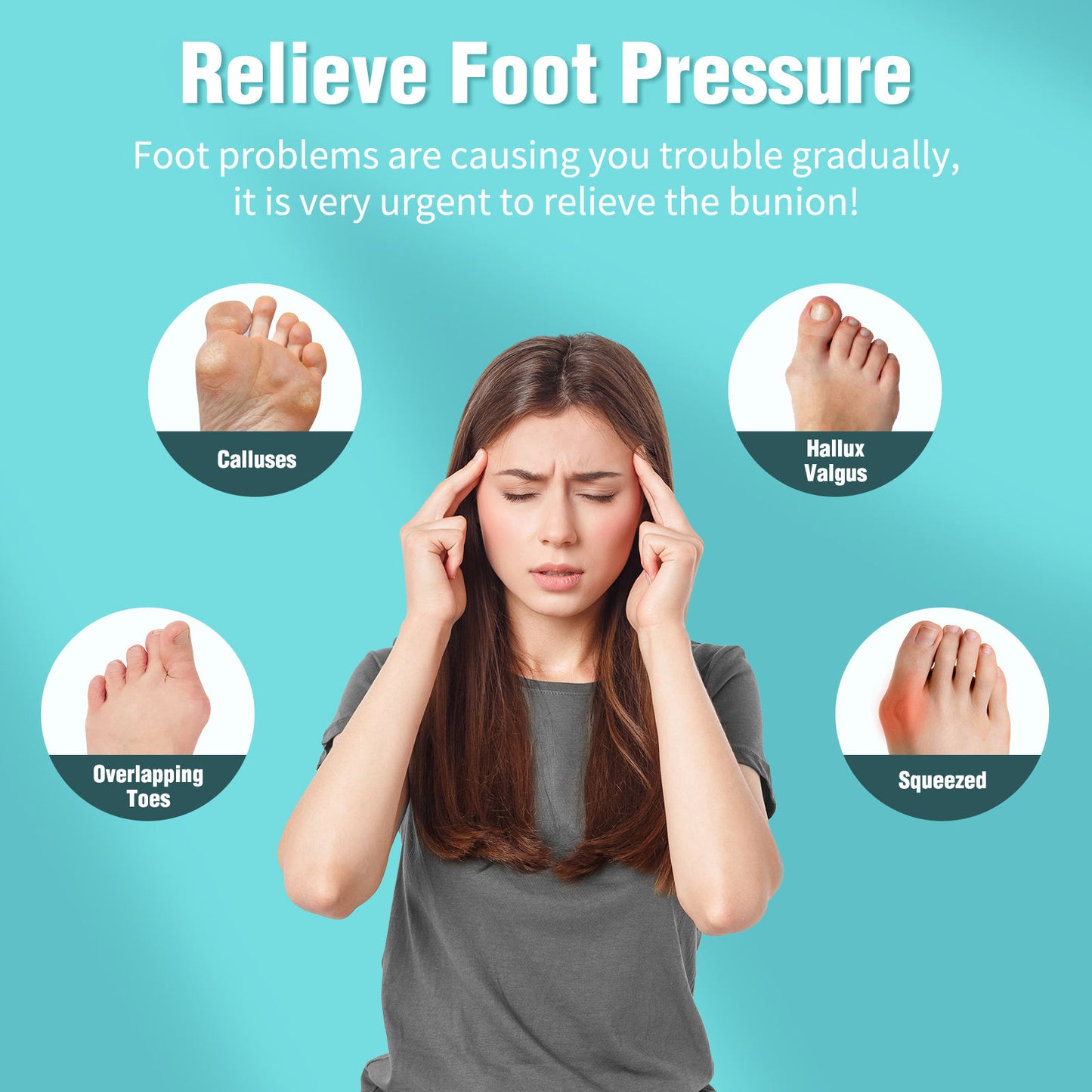 Woman experiencing foot pressure issues with images of calluses, hallux valgus, overlapping toes, and squeezed toes on a teal background.