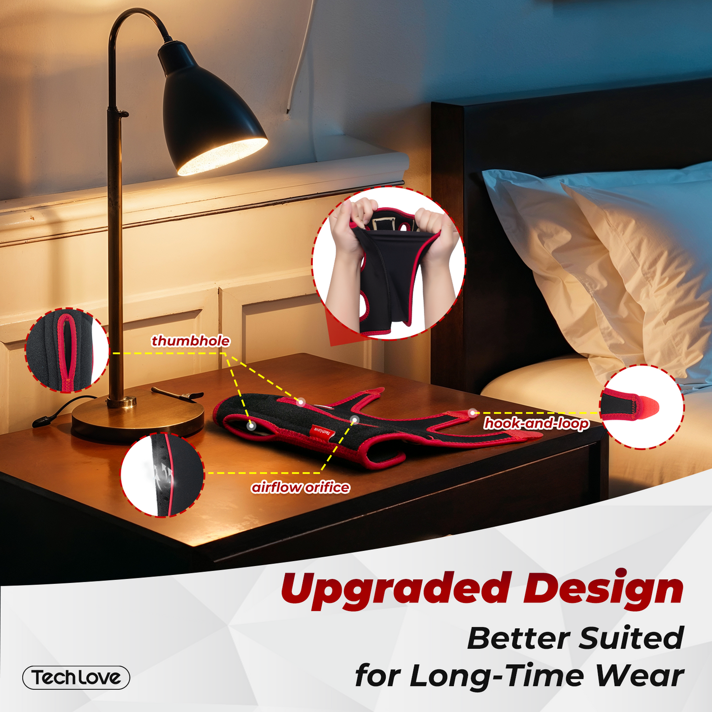 Bedside setup with a lamp and a product labeled 'TechLove' on a nightstand.wrist brace Thumb holes, breathable airflow holes, and adjustable Velcro ensure comfort and stability for long-term wear